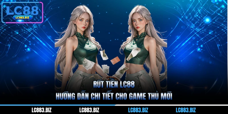 Rút tiền LC88